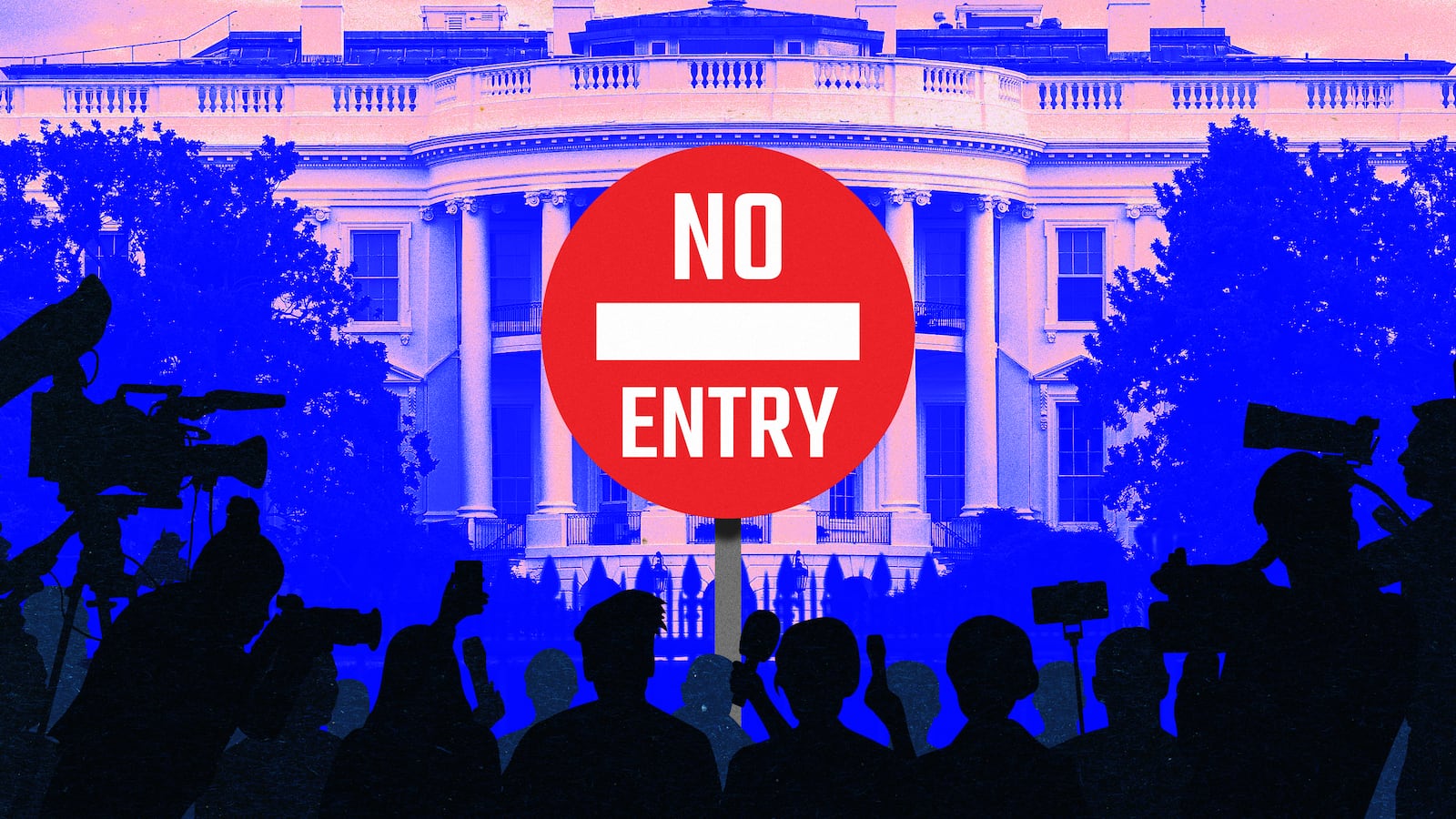 A photo illustration of press silhouettes in front of the White House with a No Entry red sign.
