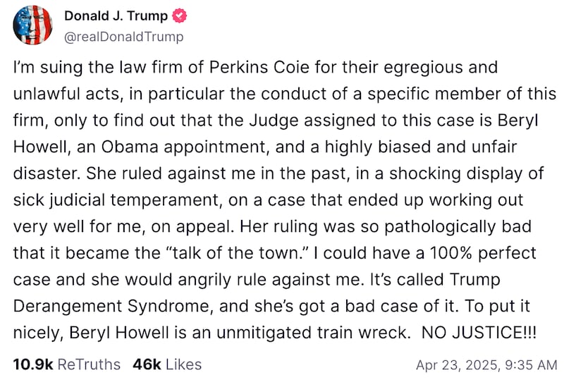 I’m suing the law firm of Perkins Coie for their egregious and unlawful acts, in particular the conduct of a specific member of this firm, only to find out that the Judge assigned to this case is Beryl Howell, an Obama appointment, and a highly biased and unfair disaster. She ruled against me in the past, in a shocking display of sick judicial temperament, on a case that ended up working out very well for me, on appeal. Her ruling was so pathologically bad that it became the “talk of the town.” I could have a 100% perfect case and she would angrily rule against me. It’s called Trump Derangement Syndrome, and she’s got a bad case of it. To put it nicely, Beryl Howell is an unmitigated train wreck.  NO JUSTICE!!!