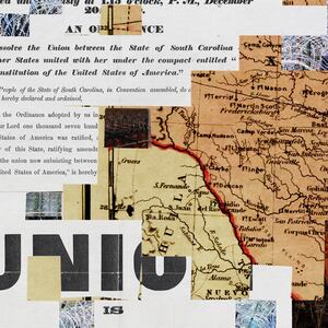 A photo illustration showing the South Carolina 1860 Succession Newspaper Announcement, a map of Texas from 1861 and photographs of concertina wire at the Texas border today.