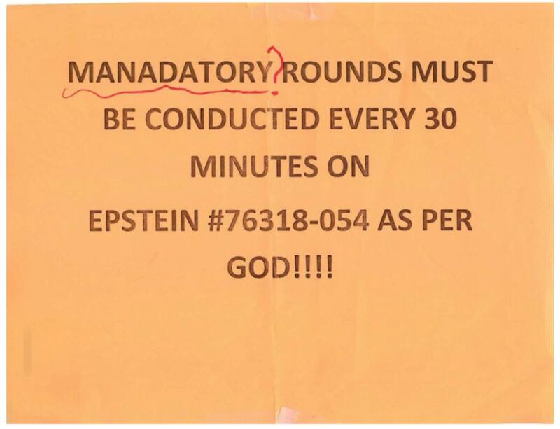 A sign was put up inside the Metropolitan Correctional Center’s Special Housing Unit that ordered guards to check on Jeffrey Epstein every 30 minutes, as he was on suicide watch. The night of his death, more than eight hours passed between checks, the government says.